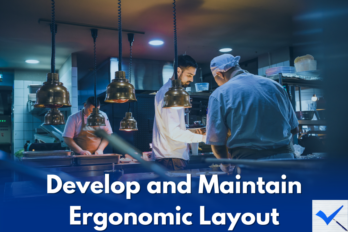 Develop and Maintain Ergonomic Layout