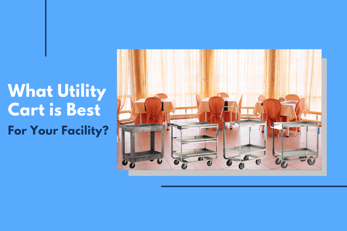 What Utility Cart is Best For Your Facility?
