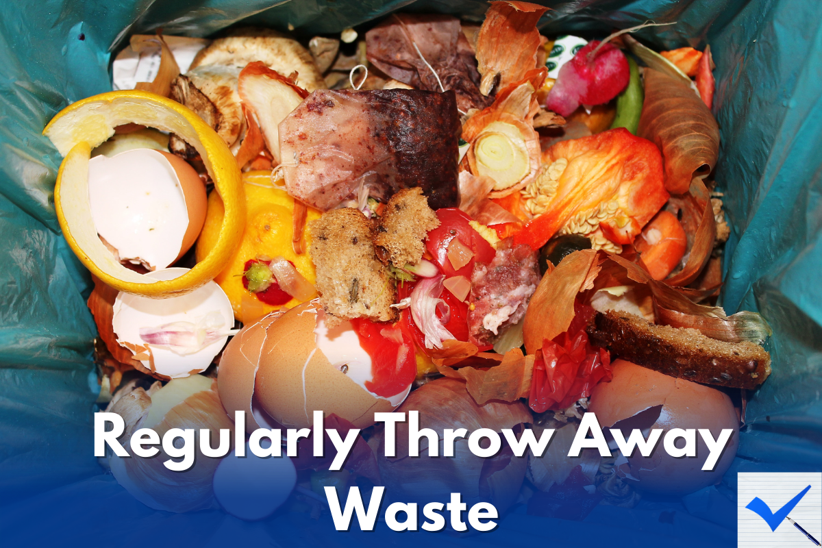 Regularly Throw Away Waste